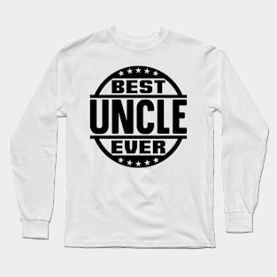 Best Uncle Ever Long Sleeve T-Shirt